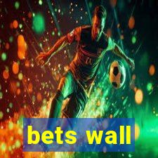 bets wall