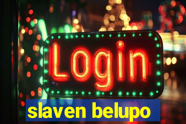 slaven belupo