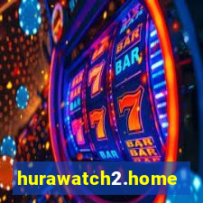 hurawatch2.home