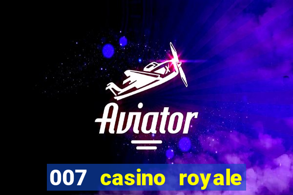 007 casino royale site 4k-filmes.com