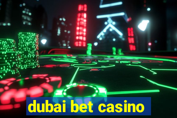 dubai bet casino