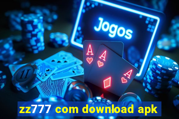 zz777 com download apk