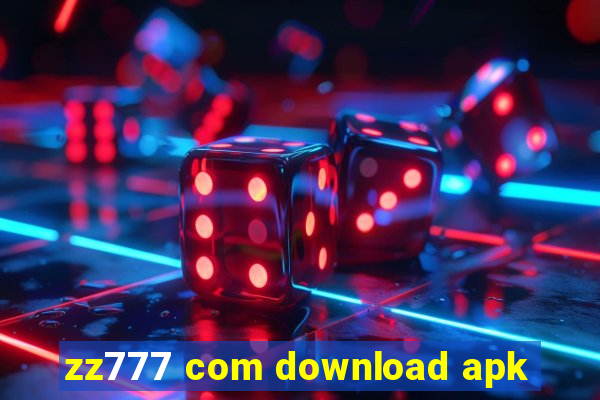 zz777 com download apk