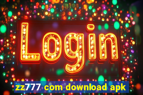 zz777 com download apk