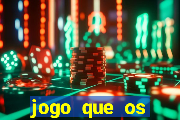 jogo que os famosos estao jogando para ganhar dinheiro