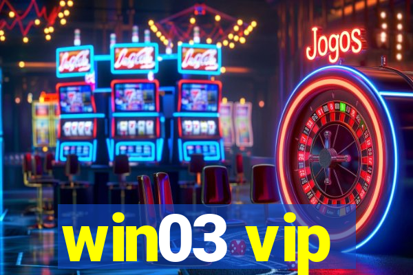 win03 vip