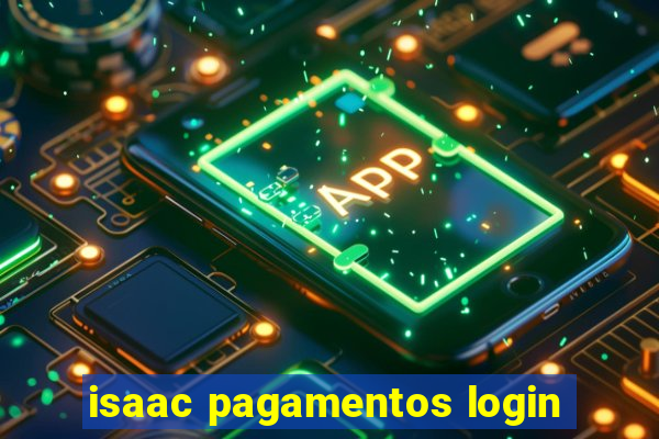 isaac pagamentos login