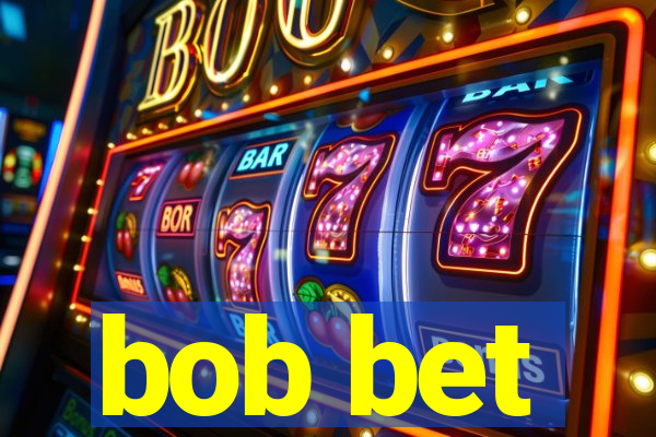 bob bet