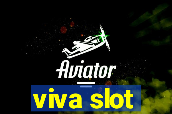 viva slot