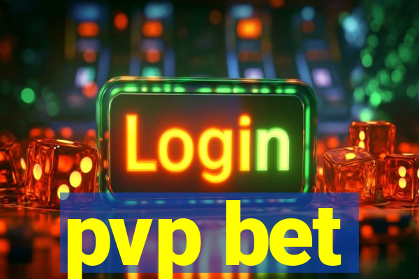 pvp bet