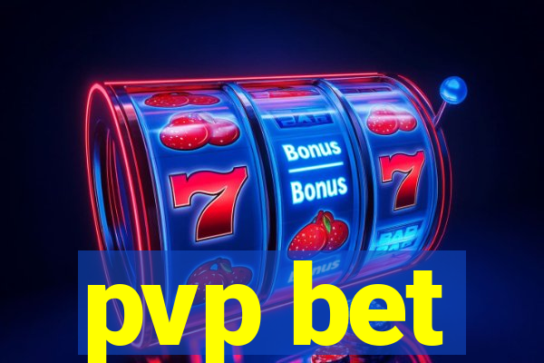 pvp bet