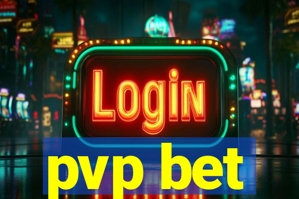 pvp bet