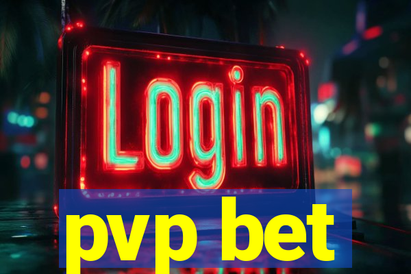 pvp bet