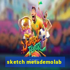 sketch metademolab