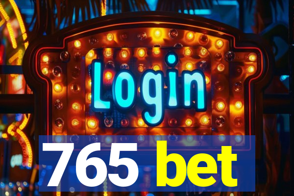 765 bet