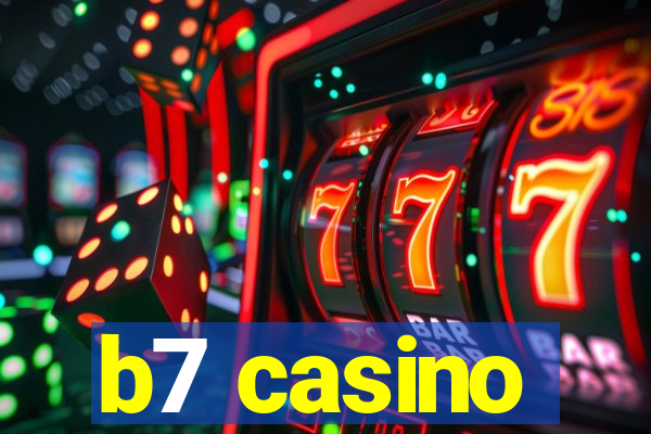 b7 casino