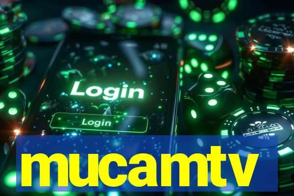 mucamtv