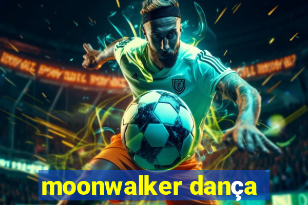 moonwalker dança