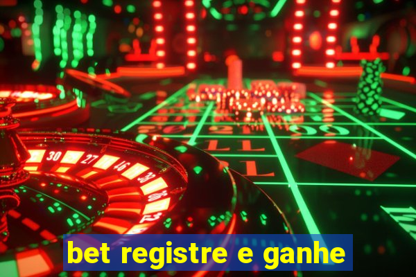 bet registre e ganhe