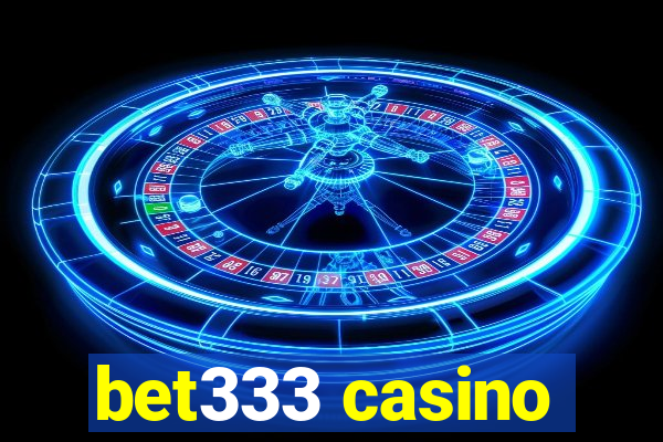 bet333 casino