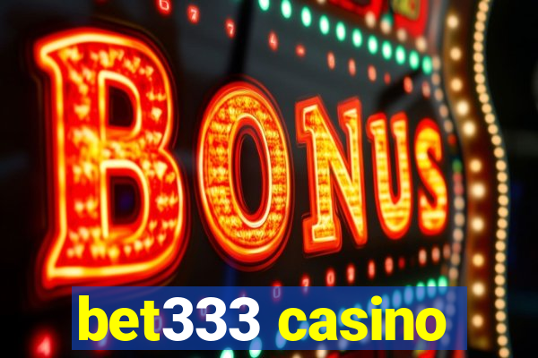 bet333 casino