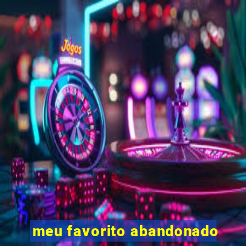 meu favorito abandonado