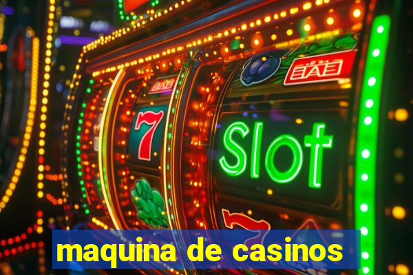 maquina de casinos