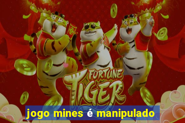 jogo mines é manipulado