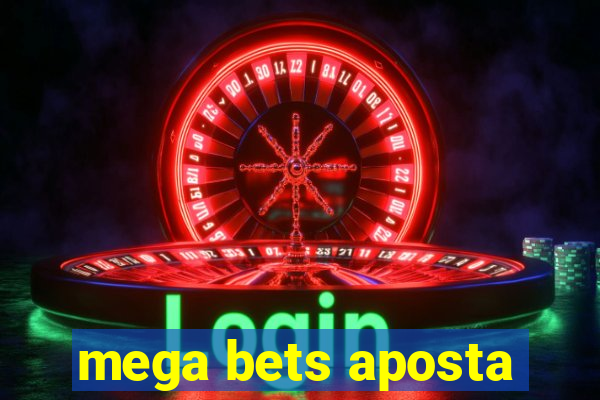 mega bets aposta