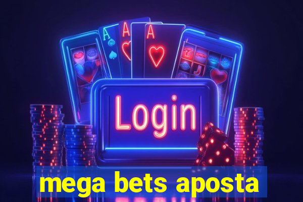 mega bets aposta