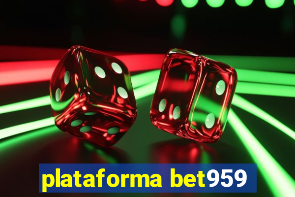 plataforma bet959