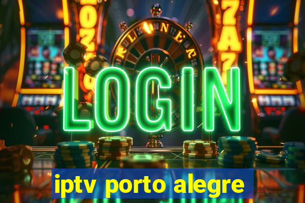 iptv porto alegre