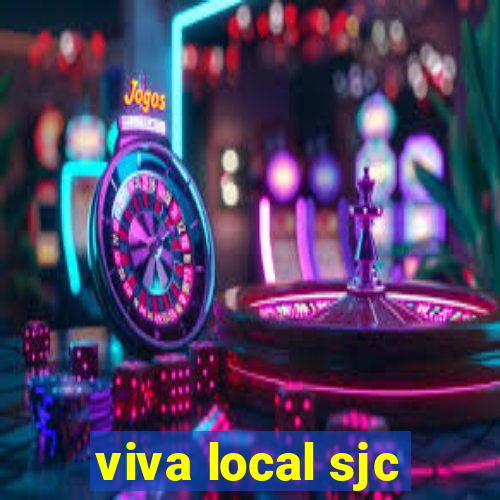 viva local sjc