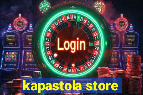 kapastola store