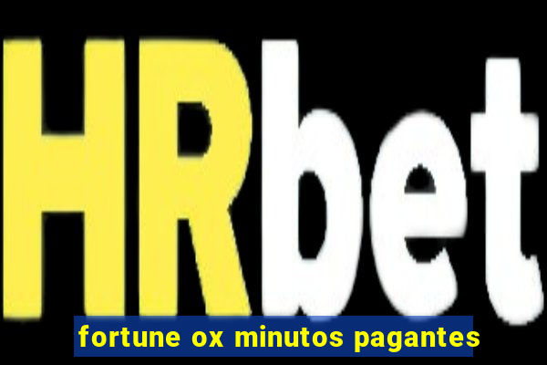 fortune ox minutos pagantes