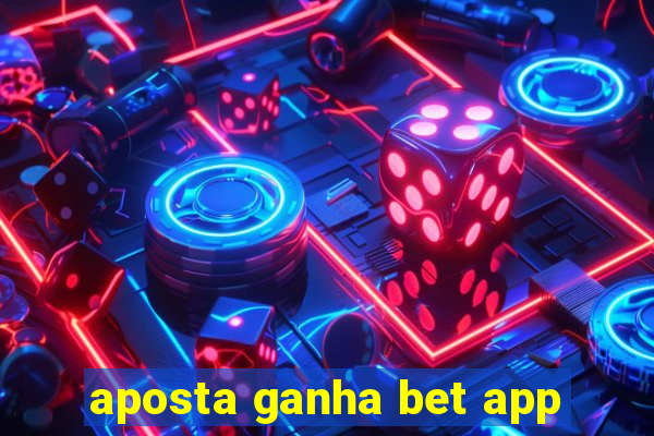 aposta ganha bet app