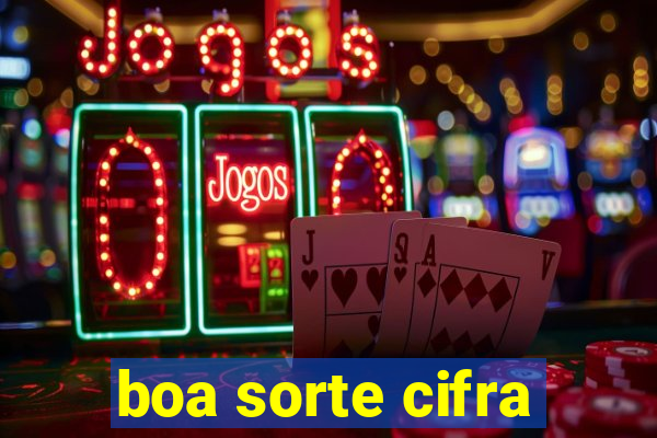 boa sorte cifra