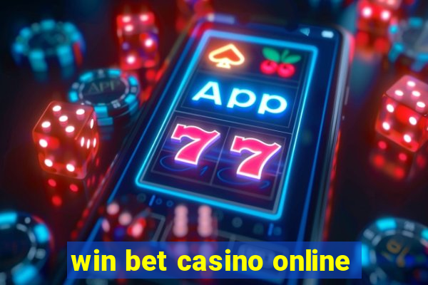 win bet casino online