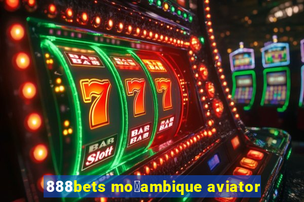 888bets mo莽ambique aviator