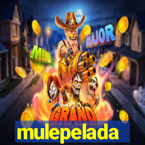 mulepelada