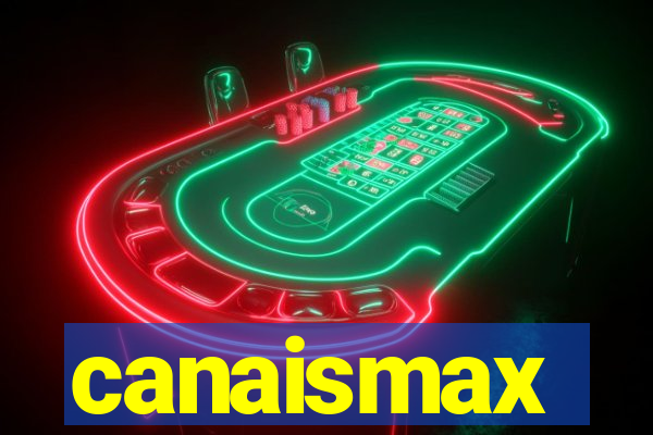 canaismax