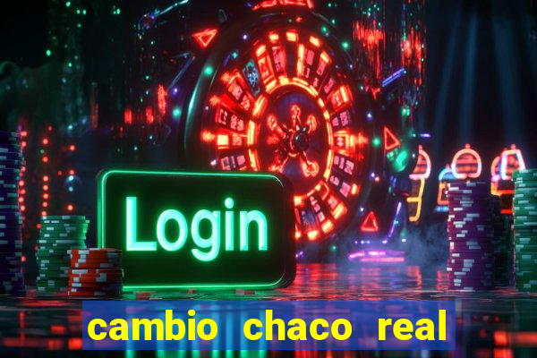 cambio chaco real en guarani