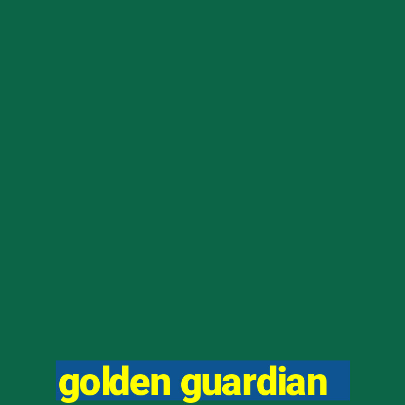 golden guardian