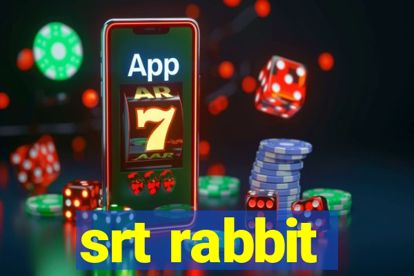 srt rabbit