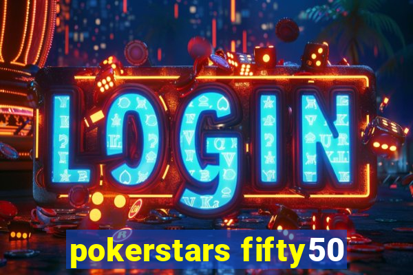 pokerstars fifty50