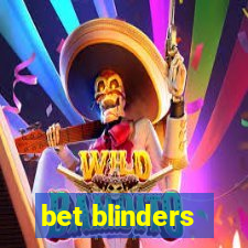 bet blinders