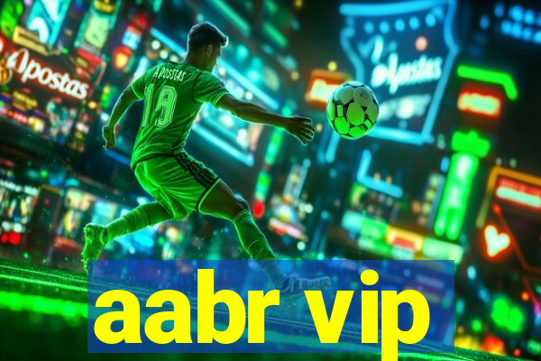 aabr vip