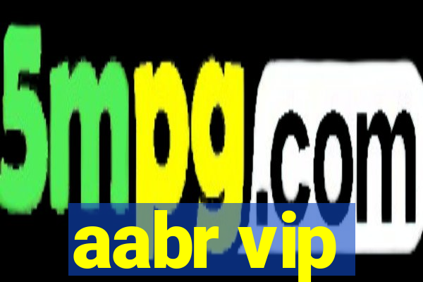 aabr vip