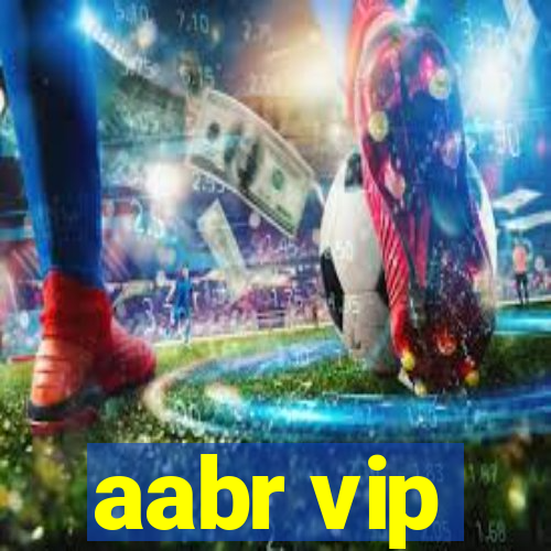 aabr vip