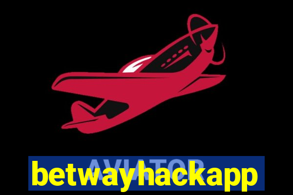 betwayhackapp